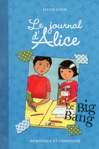 Beispielbild fr Le journal d'Alice - tome 4 Le big bang zum Verkauf von Ammareal