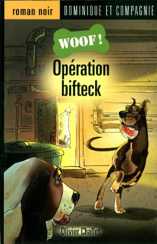 Beispielbild fr Woof! : Opration Bifteck zum Verkauf von Better World Books