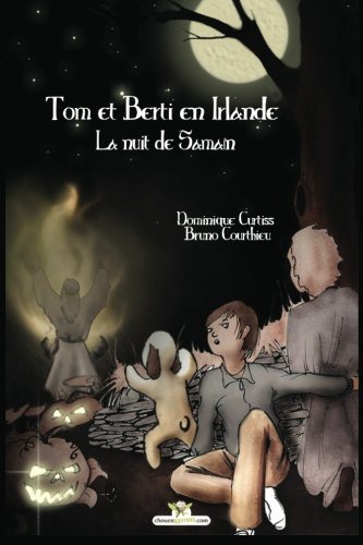 Stock image for Tom et Berti en Irlande.: La nuit de Samain. (French Edition) for sale by Books Unplugged