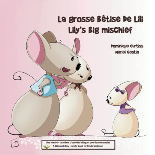 Beispielbild fr La grosse btise de Lili - Lily's big mischief: Une histoire + un cahier d'activits bilingues pour les maternelles. A bilingual story + an activity book for kindergarteners. (French Edition) zum Verkauf von Book Deals