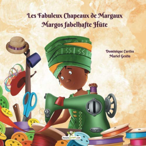 Stock image for Les Fabuleux Chapeaux de Margaux - Margos fabelhafte Hte (French Edition) for sale by Book Deals