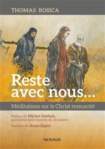 Stock image for Reste avec nous.: Mditations sur le Christ ressuscit for sale by Librairie Th  la page