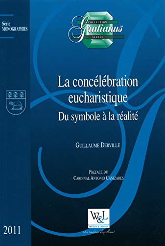 Beispielbild fr La Concelebration Eucharistique zum Verkauf von Chapitre.com : livres et presse ancienne