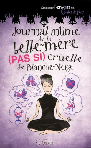 9782896900220: Journal intime de la belle-mre (pas si) cruelle de Blanche-Neige