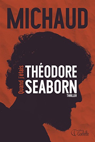 Beispielbild fr Quand j'tais Thodore Seaborn zum Verkauf von Irish Booksellers