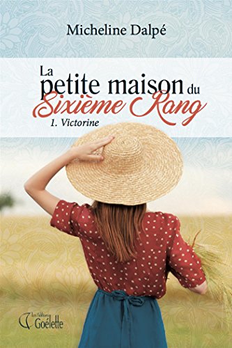 Stock image for La petite maison du sixime rang 01 : Victorine for sale by Better World Books Ltd