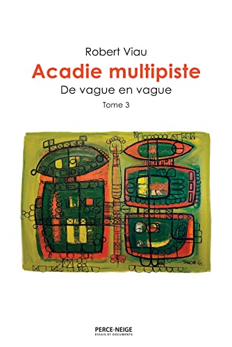 Beispielbild fr Acadie multipiste, t. 03 zum Verkauf von Librairie La Canopee. Inc.