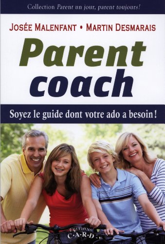 9782896970056: Parents coach : soyez le guide dont votre ado a besoin !