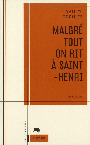 Stock image for Malgr Tout on Rit  Saint-Henri : Nouvelles for sale by Better World Books