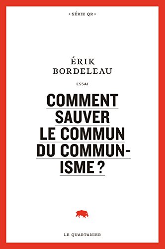 Beispielbild fr COMMENT SAUVER LE COMMUN DU COMMUNISME ? zum Verkauf von Gallix