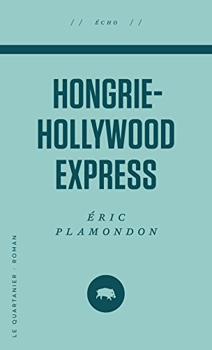 Beispielbild fr Hongrie-Hollywood Express zum Verkauf von medimops