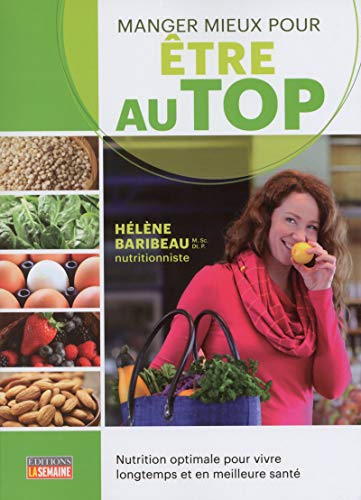 Beispielbild fr Manger mieux pour tre au top (French Edition) zum Verkauf von Better World Books