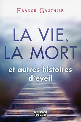 Stock image for La Vie, La Mort Et Autres Histoires D'veil for sale by RECYCLIVRE