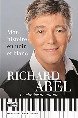 Stock image for Mon Histoire En Noir Et Blanc: Le Clavier De Ma Vie for sale by Better World Books