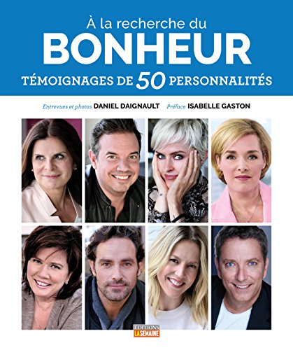 Beispielbild fr  la recherche du bonheur: Tmoignages de 50 personnalits zum Verkauf von Better World Books