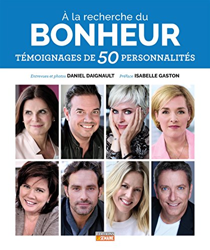 Stock image for  la recherche du bonheur: Tmoignages de 50 personnalits for sale by Better World Books