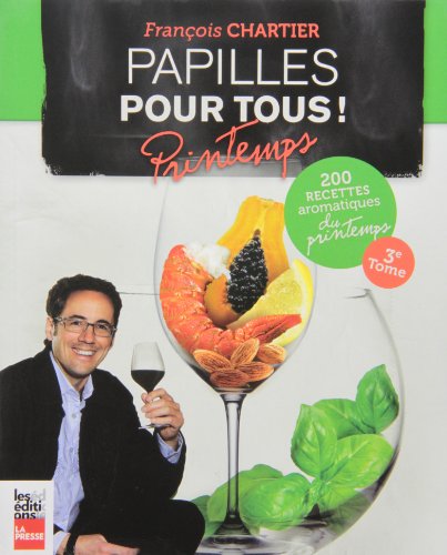 9782897050382: Papilles pour tous! : cuisine aromatique de printemps