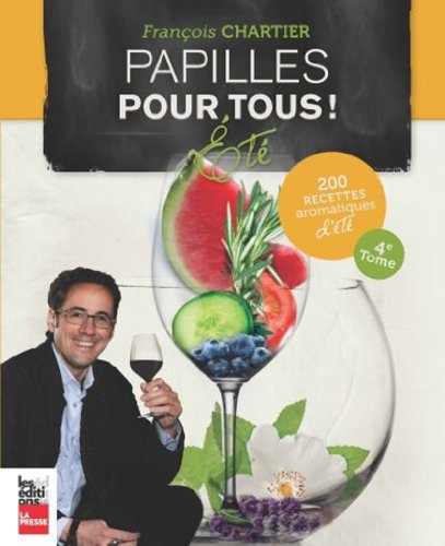 Imagen de archivo de Papilles pour Tous! Cuisine Aromatique d'Ete a la venta por GF Books, Inc.