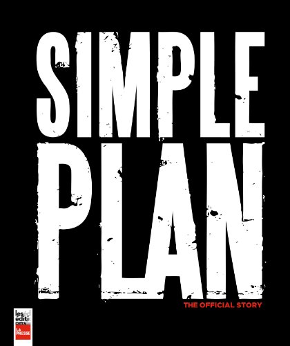 Beispielbild fr Simple Plan: The Official Story zum Verkauf von Zoom Books Company