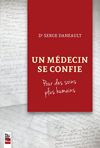 9782897053017: Un mdecin se confie: Pour des soins plus humains