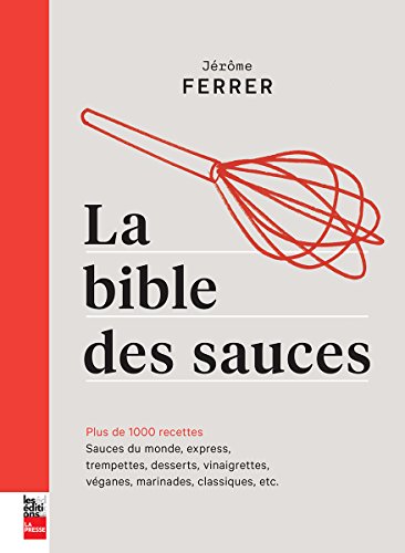 Stock image for LA BIBLE DES SAUCES : PLUS DE 1000 RECETTES for sale by GF Books, Inc.