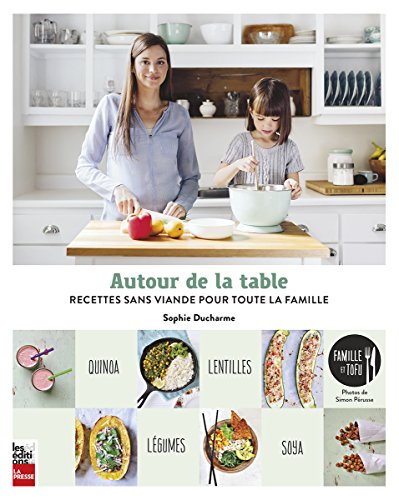 Beispielbild fr AUTOUR DE LA TABLE RECETTES SANS VIANDE POUR TOUTE LA FAMILLE zum Verkauf von Librairie La Canopee. Inc.