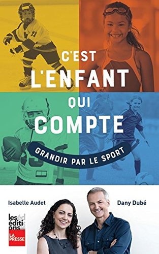 Beispielbild fr C'Est l'Enfant Qui Compte : Grandir par le Sport zum Verkauf von Gallix