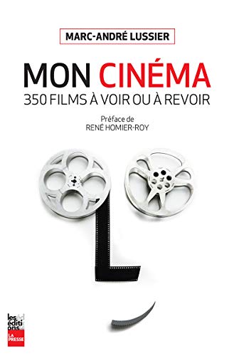 Beispielbild fr MON CINMA : 350 FILMS  VOIR OU  REVOIR zum Verkauf von Librairie La Canopee. Inc.