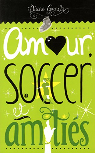 9782897090135: Amour, soccer et amities