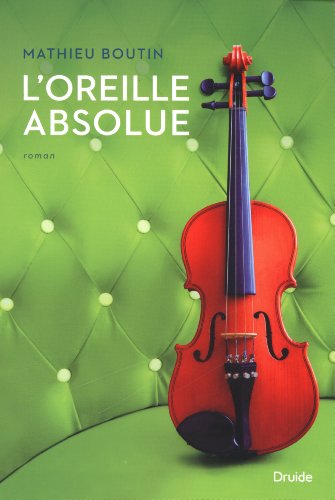 Stock image for L'oreille Absolue : Roman for sale by Better World Books Ltd