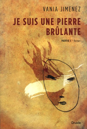 Stock image for Je Suis une Pierre Brlante : Roman for sale by Better World Books Ltd