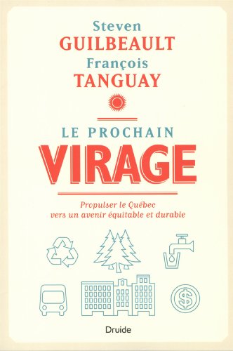 Stock image for Prochain Virage : Propulser le Qubec Vers un Avenir quitable et Durable for sale by Better World Books Ltd
