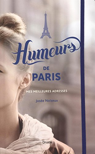 Stock image for Humeurs de Paris : Mes Meilleures Adresses for sale by Better World Books