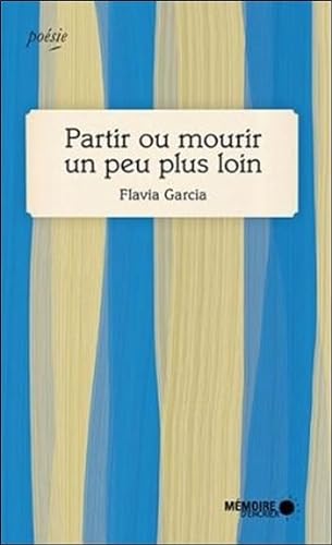 9782897124144: Partir ou mourir un peu plus loin (Posie) (French Edition)