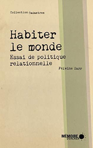 Beispielbild fr HABITER LE MONDE : ESSAI DE POLITIQUE RELATIONNELLE zum Verkauf von Librairie La Canopee. Inc.