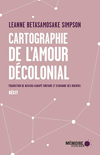 Beispielbild fr Cartographie de l'amour dcolonial zum Verkauf von Gallix