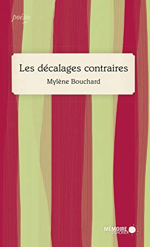 Beispielbild fr Les dcalages contraires [Broch] Bouchard, Mylne zum Verkauf von BIBLIO-NET