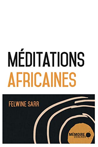 Beispielbild fr Mditations africaines [Broch] Sarr, Felwine et Bachir Diagne, Souleymane zum Verkauf von BIBLIO-NET