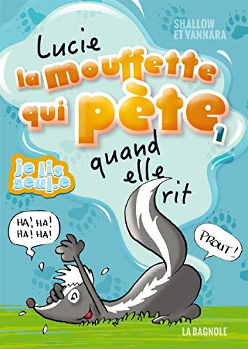 Beispielbild fr Lucie, la mouffette qui pte quand elle rit #01 zum Verkauf von GF Books, Inc.