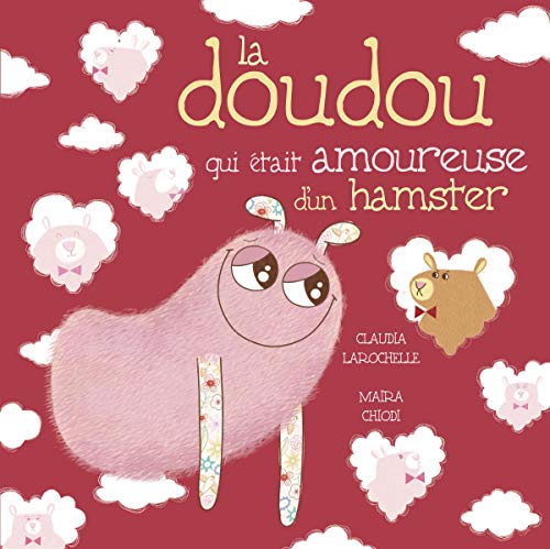 Stock image for La Doudou qui tait amoureuse d'un hamster for sale by GF Books, Inc.