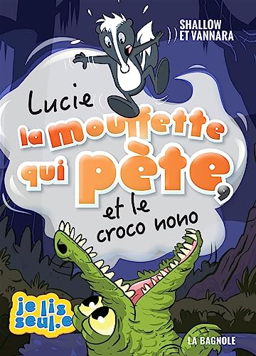 9782897148393: Lucie la mouffette qui pte et le croco nono: LUCIE LA MOUFFETTE.. T9 -ET LE CROCO NONO