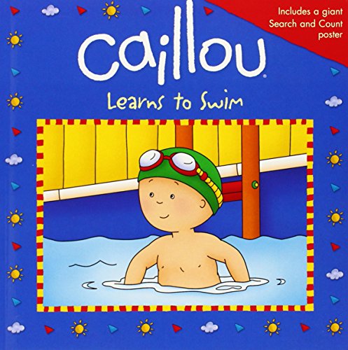 Imagen de archivo de Caillou Learns to Swim (Playtime series) a la venta por Wonder Book