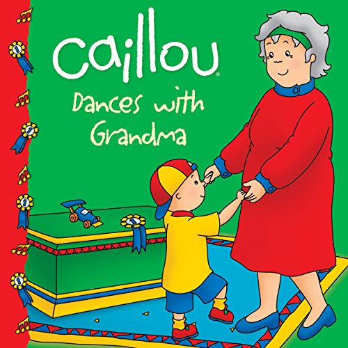 Beispielbild fr Caillou Dances with Grandma zum Verkauf von Better World Books