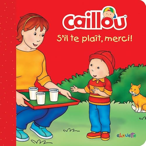 Imagen de archivo de Caillou S'il te plait, merci ! a la venta por ThriftBooks-Dallas