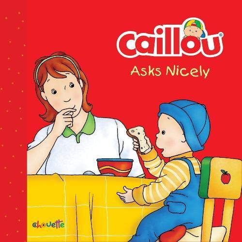 9782897181758: Caillou Asks Nicely (Step by Step)