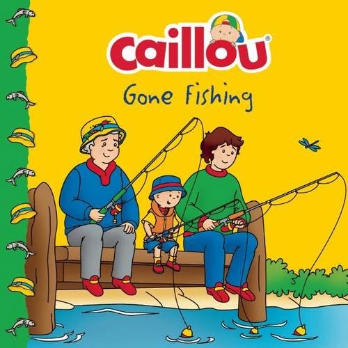 9782897181833: Caillou Gone Fishing! (Clubhouse)