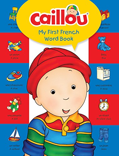 Beispielbild fr Caillou, My First French Word Book zum Verkauf von ThriftBooks-Atlanta