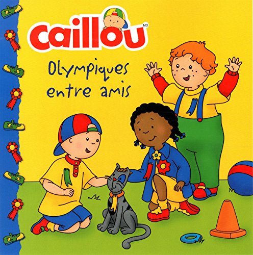 Imagen de archivo de Caillou, Olympiques entre amis a la venta por Better World Books