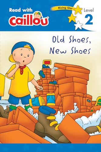 9782897183417: Caillou: Old Shoes, New Shoes - Read With Caillou, Level 2