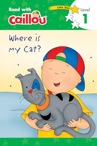 Beispielbild fr Caillou: Where Is My Cat? - Read with Caillou, Level 1 zum Verkauf von Russell Books